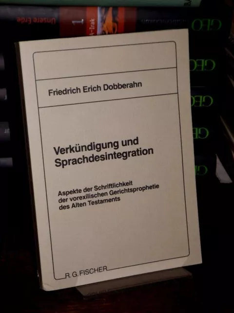 Dobberahn, Friedrich Erich: Verkündigung und Sprachdesintegration. Aspekte der