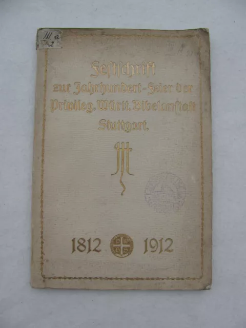 1912 Festschrift zur Jahrhundertfeier der privileg. Württembergisch Bibelanstalt