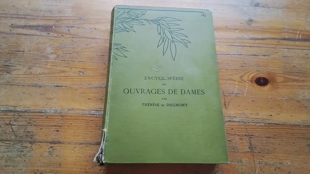 Encyclopédie des ouvrages de dames, Bibliothèque D.M.C.,Th. de Dillmont, RC26d24 Encyclopédie des ouvrages de dames, Bibliothèque D.M.C.,Th. de Dillmont, RC26d24