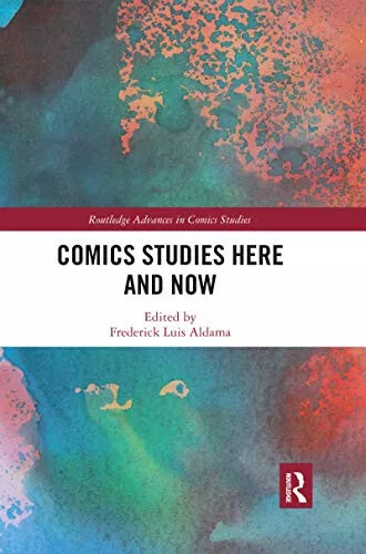 Comics Studies Here and Now By Frederick Luis Aldama - New Copy - 9780367590703