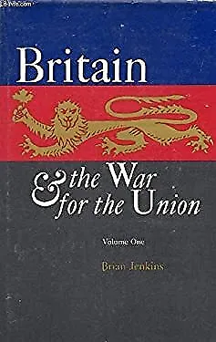 Britain and the War for the Union Paperback Brian Jenkins