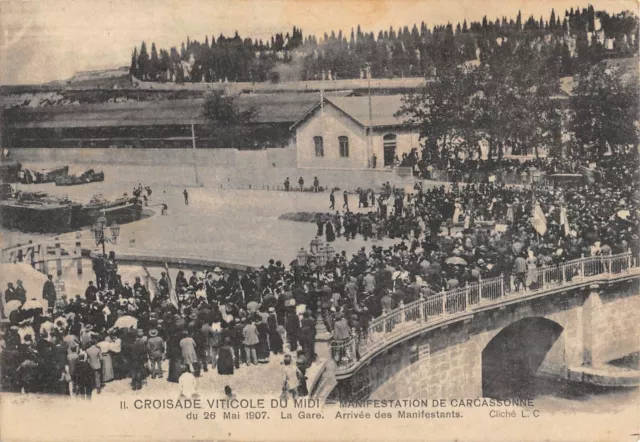 Cpa 11 Carcassonne / Croisade Viticole Du Midi / 26 Mai 1907 / La Gare Arrivee D