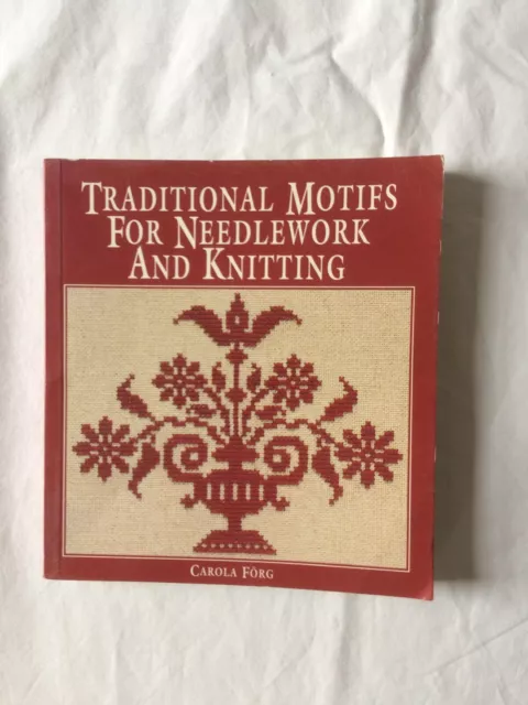 Book Traditional Motifs For Needlework And Knitting By Carola Forg.