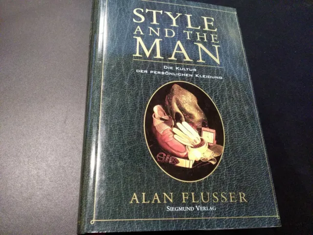 Style And The Man Die Kultur Der Persönlichen Kleidung Alan Flusser