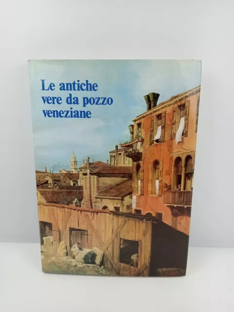 Le Antiche Vere Da Pozzo Veneziane - Gino Voltolina - Fantoni Libri Arte - 1970