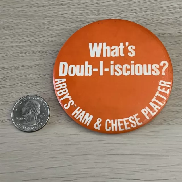 What's Doubliscious Arby's Ham & Cheese Platter Pinback Button #43130