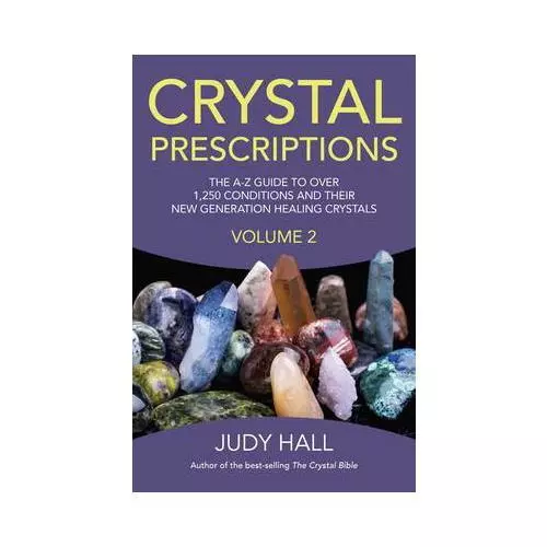Crystal Prescriptions. Volume 2 by Judy Hall