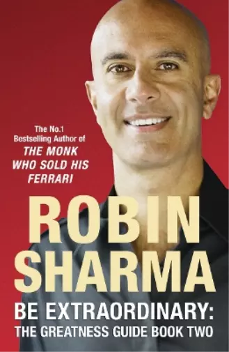 Robin Sharma Be Extraordinary: The Greatness Guide Book Two (Paperback)