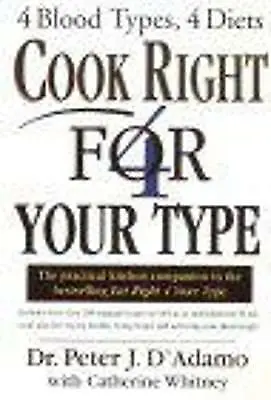 DAdamo, Dr Peter : Cook Right 4 Your Type Highly Rated eBay Seller Great Prices