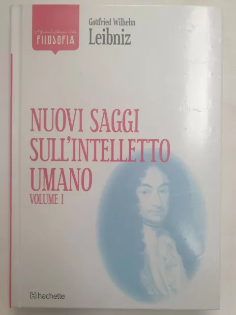 FILOSOFIA- LEIBNIZ . NUOVI SAGGI SULL'INTELLETTO UMANO VOL. 1°. Ed. Hachette