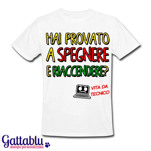 T-shirt uomo Hai provato a spegnere e riaccendere? Vita da tecnico, divertente