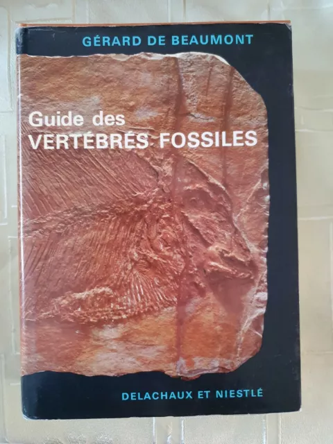 Guide Des Vertebres Fossiles - Gerard De Beaumont