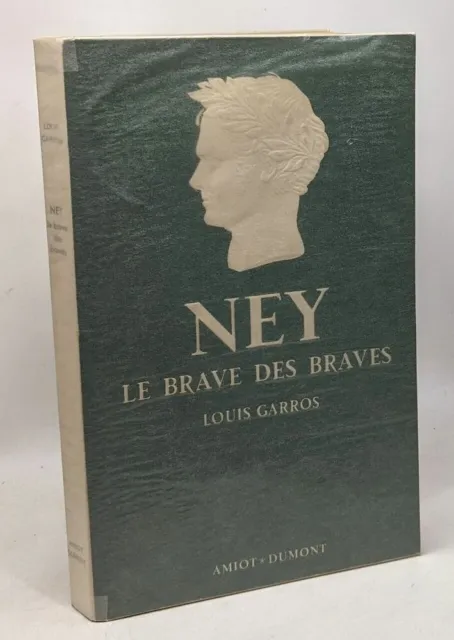 Ney le brave des braves - présence de l'histoire | Garros Louis | Bon état