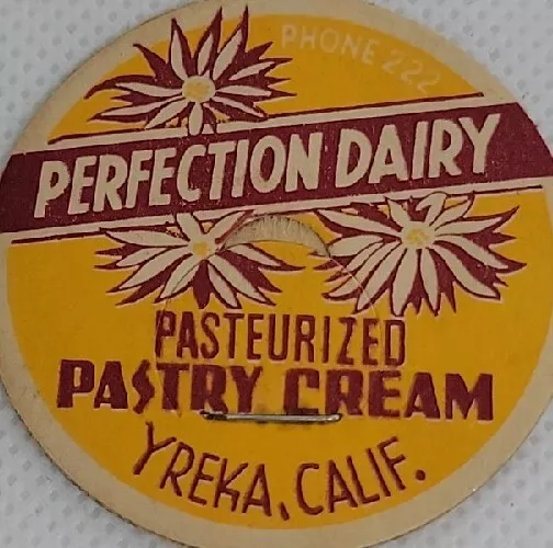 Perfection Dairy Pastry Cream Yreka, Ca. Milk Cap