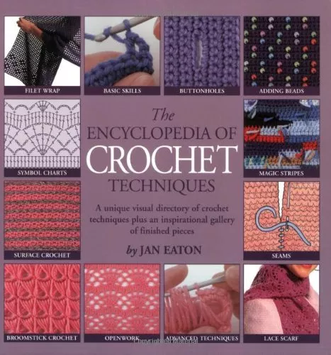 The Encyclopedia of Crochet Techniques,Jan Eaton