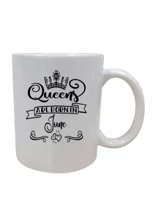 Queens are born in June Coffee Mug Tea Cup Birthday Gift Christmas Present