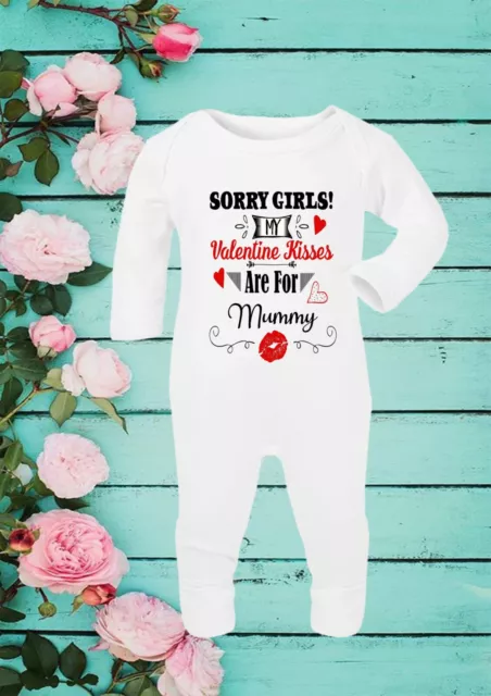 Sorry Girls My Valentine Kisses are for Mummy Valentine's Day Gift  Baby Vest121