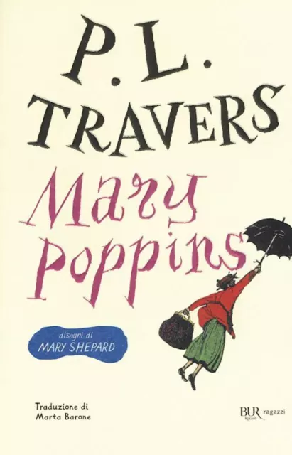 MARY POPPINS. EDIZ. INTEGRALE  - TRAVERS P. L. - Rizzoli