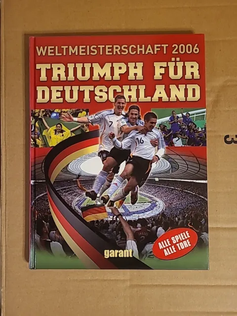 Weltmeisterschaft 2006 - Triumph für Deutschland (2006, Gebunden)