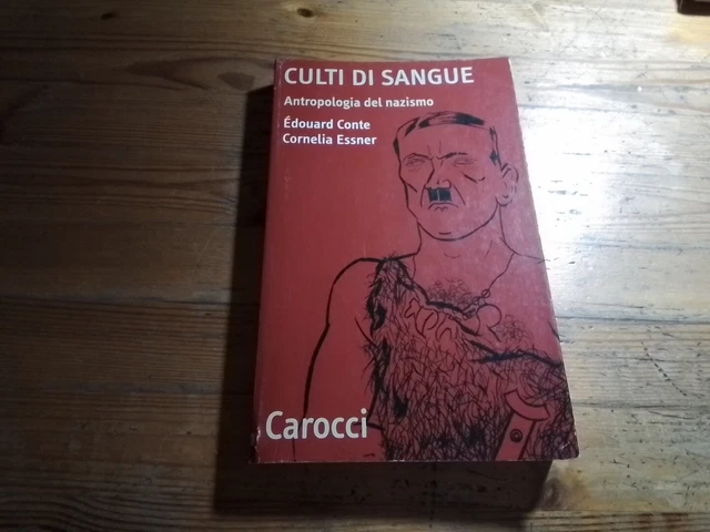 Culti di sangue: antropologia del nazismo., Carocci, 2004, RC3o24