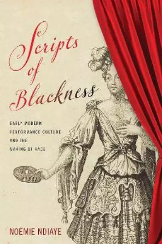 Noémie Ndiaye Scripts of Blackness (Relié)