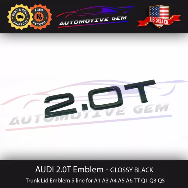 Audi 2.0T Emblem GLOSS BLACK Badge Trunk Nameplate OEM S Line A3 A4 A5 A6 TT Q3