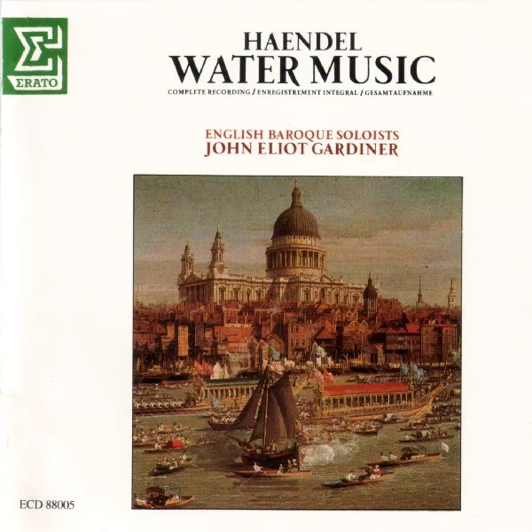 Georg Friedrich Händel - The English Baroque Soloists John Eliot Gardiner Water