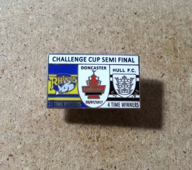 2017 CHALLENGE CUP SEMI FINAL - LEEDS RHINOS v HULL FC ENAMEL BADGE