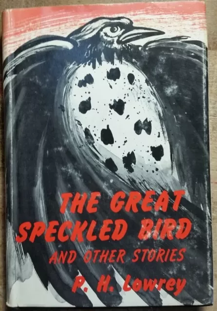 1964 The Great Speckled Bird and Other Stories by P.H. Lowrey Review Copy