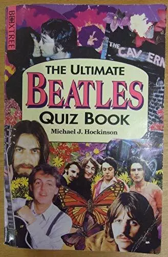 The Ultimate "Beatles" Quiz Book By M.J. Hockinson