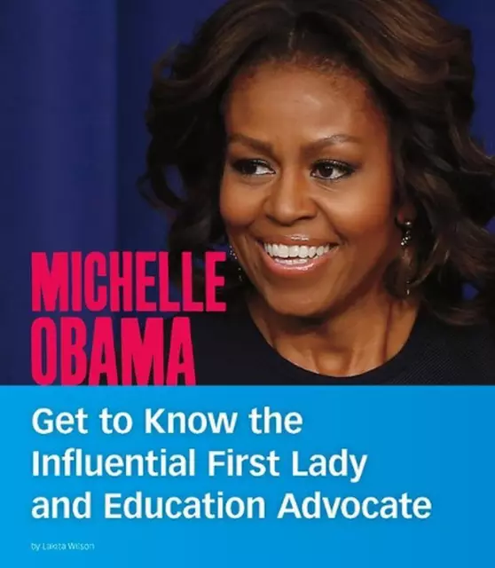 MICHELLE OBAMA: GET to Know the Influential First Lady and Education ...