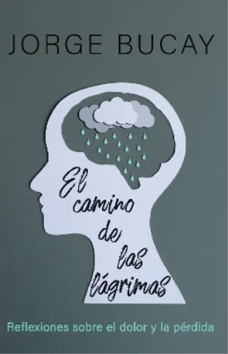 Jorge Bucay El camino de las lágrimas / The Path of Tears (Poche)