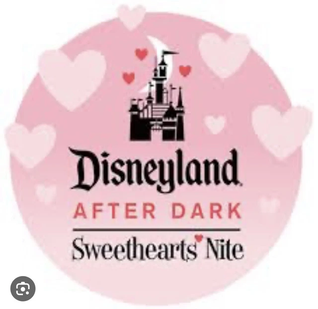 2 DISNEYLAND SWEETHEARTS Nite Tickets 2024 For February 12th (02/12/24