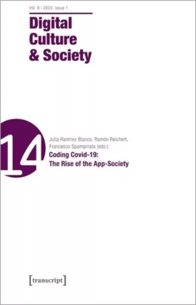 Culture & Society 2022 : Coding Covid-19: the Rise of the App-society, Paperb...