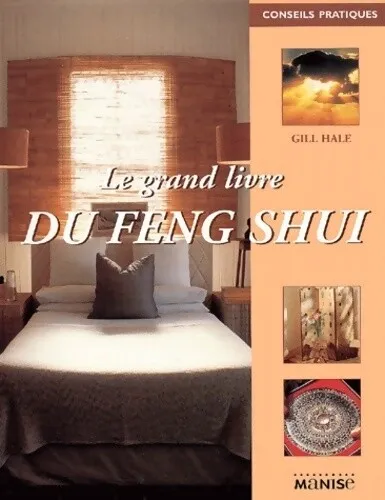 3604381 - Le grand livre du feng shui - Gill Hale