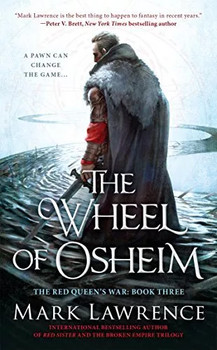 The Wheel of Osheim: 3 (Red Queen's War),Mark Lawrence