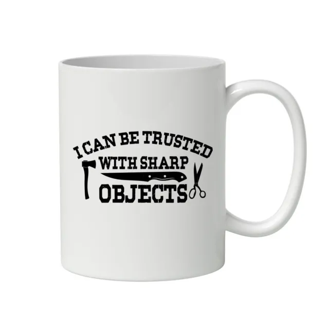 I Can Be Trusted With Sharp Objects  Mug  Personalised Gift Customised Name