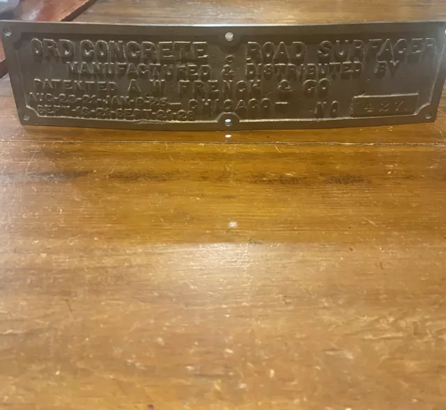 ￼￼ORD CONCRETE ROAD SURFACER PLAQUE A.W FRENCH & CO CHICAGO 1921-26. No 427