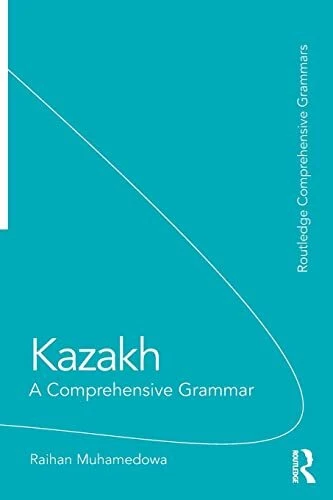KAZAKH: A COMPREHENSIVE Grammar (Routledge Comprehensive Grammar $159. ...