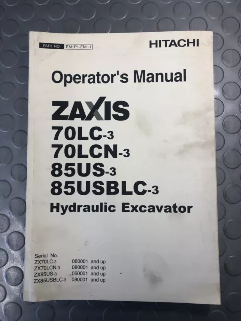 Hitachi Operators Manual Zaxis 70Lc-3 70Lcn-3 85Us-3 85Usbl-3 Excavator