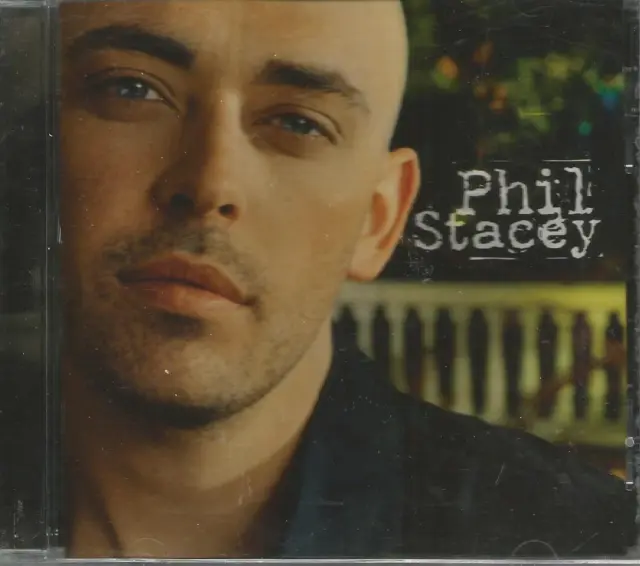 Phil Stacey by Phil Stacey s/t self-titled country CD American Idol Lyric Street