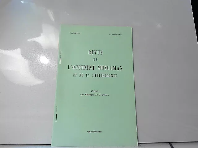 Revue de l'Occident Musulman et de la Méditerranée, n°13-14 1e...