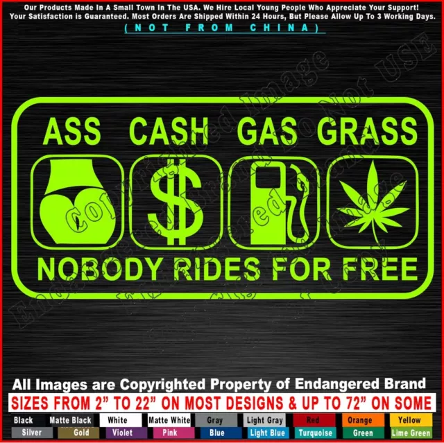 - No Free Rides Ass Cash Gas Grass Funny JDM Window Auto Car Truck Sticker Decal