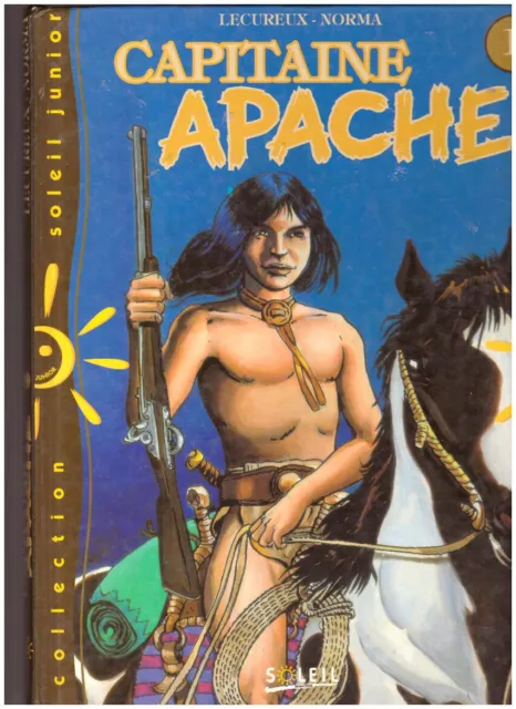 Bd Capitaine Apache Tome 1 - LECUREUX / NORMA - Soleil E-O 05/1995