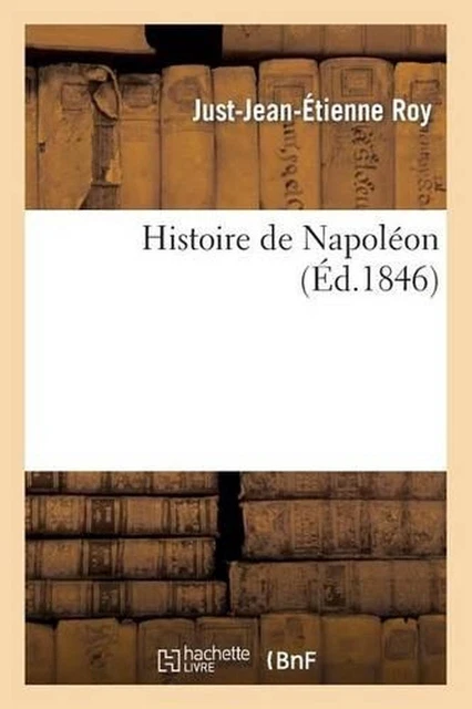 HISTOIRE DE NAPOLON by JustJean?tienne Roy (French) Paperback Book