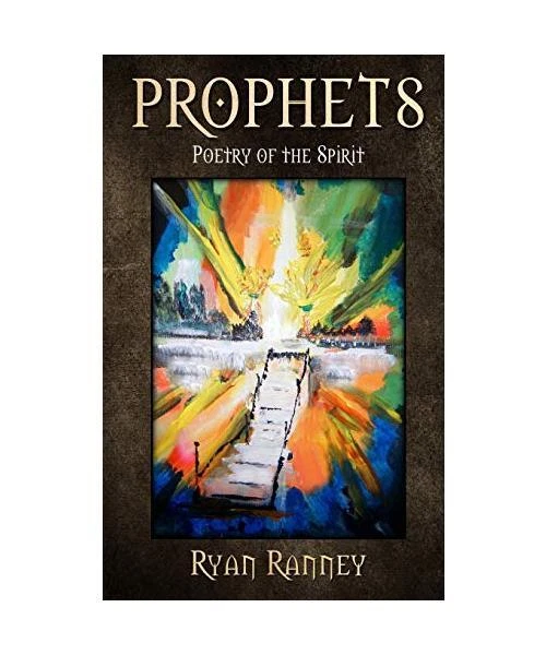 PROPHETS: POETRY OF the Spirit, Ryan Ranney EUR 10,64 - PicClick FR