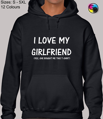I Love My Girlfriend Funny Novelty Unisex Hood Hoodie Top for Men & Women