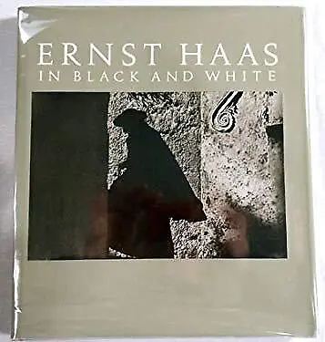 Ernst Haas in Black and White Hardcover Alexander, Hughes, Jim Ha