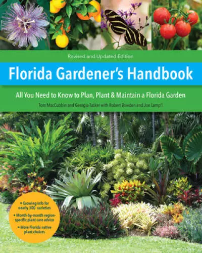 Florida Gardeners Handbook, 2nd Edition: All you need to know to plan, p - GOOD