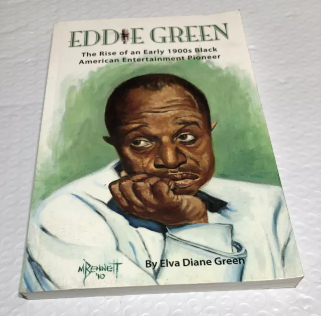 Eddie Green: The Rise of an Early 1900s Black American Entertainment.(SIGNED)